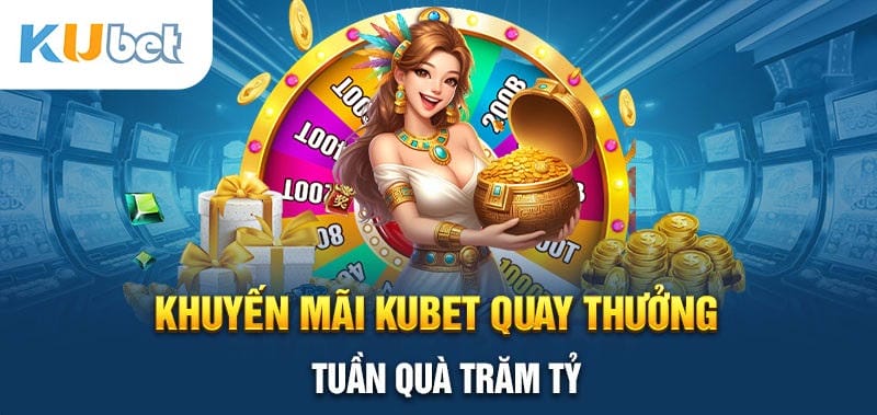 Lưu ý quan trọng khi tham gia quay thưởng tuần Kubet